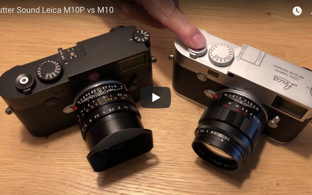 Leica M10-P shutter sound test vs. M10 (video)